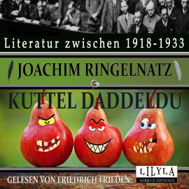 Hörbuch Kuttel Daddeldu  - Autor Joachim Ringelnatz   - gelesen von Schauspielergruppe