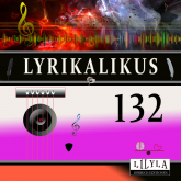 Lyrikalikus 132