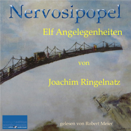 Hörbuch Nervosipopel  - Autor Joachim Ringelnatz   - gelesen von Robert Meier