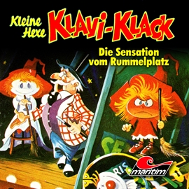 Hörbuch Die Sensation vom Rummelplatz (Kleine Hexe Klavi-Klack 6)  - Autor Joachim von Ulmann   - gelesen von Schauspielergruppe