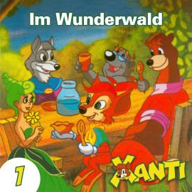 Hörbuch Xanti, Folge 1: Im Wunderwald  - Autor Joachim von Ulmann   - gelesen von Schauspielergruppe