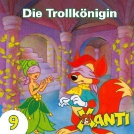 Hörbuch Xanti, Folge 9: Die Trollkönigin  - Autor Joachim von Ulmann   - gelesen von Schauspielergruppe