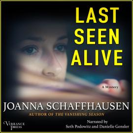 Hörbuch Last Seen Alive - Ellery Hathaway, Book 5 (Unabridged)  - Autor Joanna Schaffhausen   - gelesen von Schauspielergruppe