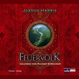 Hörbuch Feuervolk  - Autor Joanne Harris   - gelesen von Rainer Strecker