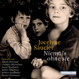 Hörbuch Niemals ohne sie  - Autor Jocelyne Saucier   - gelesen von Schauspielergruppe