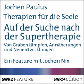 Therapien für die Seele - Auf der Suche nach der Supertherapie