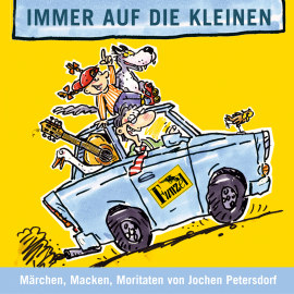 Hörbuch Immer auf die Kleinen  - Autor Jochen Petersdorf   - gelesen von Jochen Petersdorf
