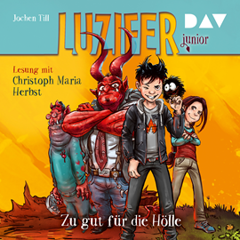 Hörbuch Zu gut für die Hölle (Luzifer junior 1)  - Autor Jochen Till   - gelesen von Christoph Maria Herbst