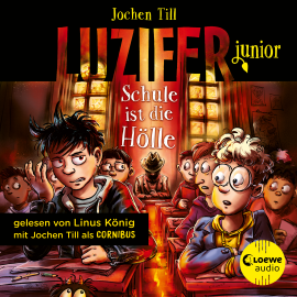 Hörbuch Luzifer junior (Band 6) - Schule ist die Hölle  - Autor Jochen Till   - gelesen von Schauspielergruppe