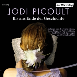 Hörbuch Bis ans Ende der Geschichte  - Autor Jodi Picoult   - gelesen von Schauspielergruppe