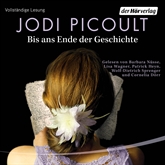 Hörbuch Bis ans Ende der Geschichte  - Autor Jodi Picoult   - gelesen von Schauspielergruppe