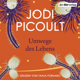 Hörbuch Umwege des Lebens  - Autor Jodi Picoult   - gelesen von Tanja Fornaro