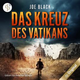 Hörbuch Das Kreuz des Vatikans - Ein Konstantin Nikolaidis Thriller, Band 2 (Ungekürzt)  - Autor Joe Black   - gelesen von Jonathan Springer