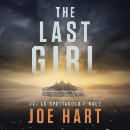 Hörbuch The last girl 2  - Autor Joe Hart   - gelesen von Maura Marenghi