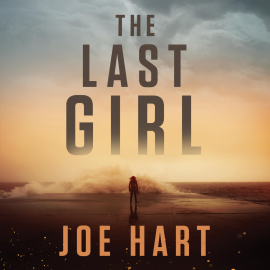Hörbuch The last girl  - Autor Joe Hart   - gelesen von Maura Marenghi
