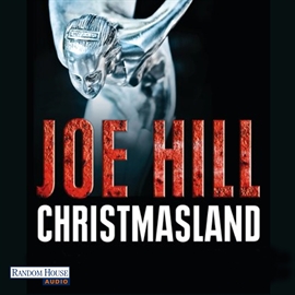 Hörbuch Christmasland  - Autor Joe Hill   - gelesen von Michael Hansonis