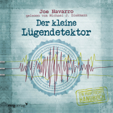 Hörbuch Der kleine Lügendetektor  - Autor Joe Navarro   - gelesen von Michael J. Diekmann