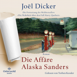 Hörbuch Die Affäre Alaska Sanders  - Autor Joël Dicker   - gelesen von Torben Kessler