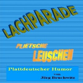 Hörbuch Lachparade  - Autor Jörg Bruchwitz   - gelesen von Jörg Bruchwitz