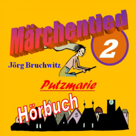 Hörbuch Putzmarie  - Autor Jörg Bruchwitz   - gelesen von Jörg Bruchwitz