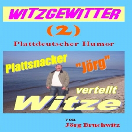 Hörbuch Witzgewitter ( 2 )  - Autor Jörg Bruchwitz   - gelesen von Jörg Bruchwitz