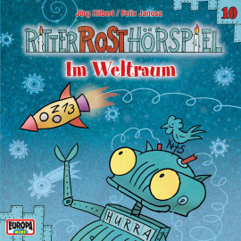 Hörbuch Folge 10: Im Weltraum  - Autor Jörg Hilbert   - gelesen von Ritter Rost.