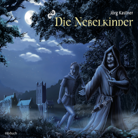 Hörbuch Die Nebelkinder  - Autor Jörg Kastner   - gelesen von Frank Stöckle