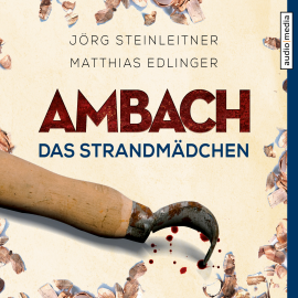 Hörbuch Ambach - Das Strandmädchen  - Autor Jörg Steinleitner   - gelesen von Alexander Duda