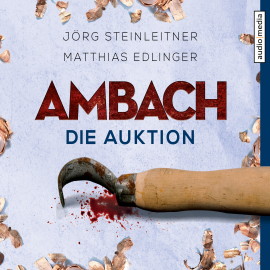 Hörbuch Ambach - Die Auktion  - Autor Jörg Steinleitner   - gelesen von Alexander Duda