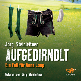 Hörbuch Aufgedirndlt  - Autor Jörg Steinleitner   - gelesen von Jörg Steinleitner
