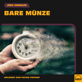 Hörbuch Bare Münze  - Autor Jörg Zemmler   - gelesen von Schauspielergruppe
