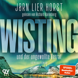 Hörbuch Wisting und der ungewollte Verrat  - Autor Jørn Lier Horst   - gelesen von Richard Barenberg