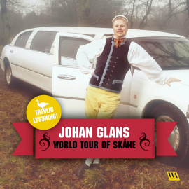 Hörbuch World tour of Skåne  - Autor Johan Glans   - gelesen von Johan Glans