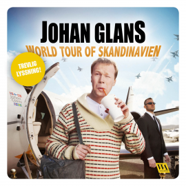 Hörbuch World tour of Skandinavien  - Autor Johan Glans   - gelesen von Johan Glans