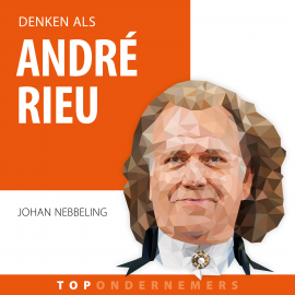 Hörbuch Denken als André Rieu  - Autor Johan Nebbeling   - gelesen von Timo Kamst