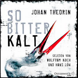 Hörbuch So bitterkalt  - Autor Johan Theorin   - gelesen von Schauspielergruppe