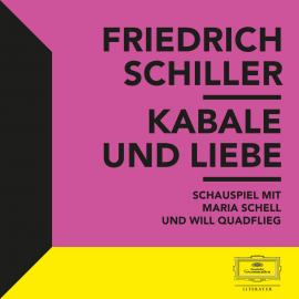 Hörbuch Kabale und Liebe  - Autor Johann Christoph Friedrich von Schiller   - gelesen von Schauspielergruppe