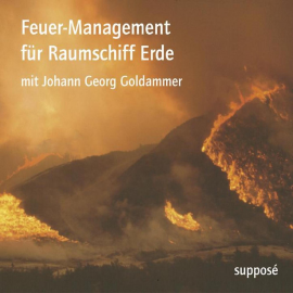 Hörbuch Feuer-Management für Raumschiff Erde  - Autor Johann Georg Goldammer   - gelesen von Johann Georg Goldammer