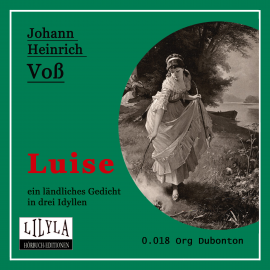 Hörbuch Luise  - Autor Johann Heinrich Voß   - gelesen von Schauspielergruppe