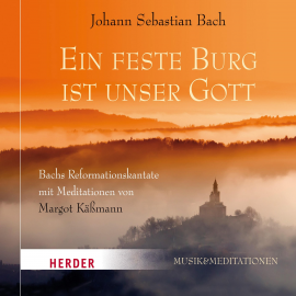 Hörbuch Eine feste Burg ist unser Gott  - Autor Johann Sebastian Bach   - gelesen von Margot Käßmann