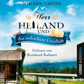 Hörbuch Herr Heiland und das todsichere Geschäft - Herr Heiland, Folge 7 (Ungekürzt)  - Autor Johann Simons   - gelesen von Reinhard Kuhnert