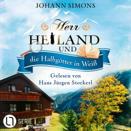 Hörbuch Herr Heiland und die Halbgötter in Weiß - Herr Heiland, Folge 13 (Ungekürzt)  - Autor Johann Simons   - gelesen von Hans Jürgen Stockerl