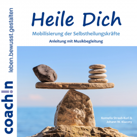 Hörbuch Heile Dich  - Autor Johann W. Kluczny   - gelesen von Kornelia Straub-Kuri