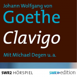 Hörbuch Clavigo  - Autor Johann Wolfgang von Goethe   - gelesen von Schauspielergruppe
