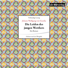 Hörbuch Die Leiden des jungen Werthers  - Autor Johann Wolfgang Goethe   - gelesen von Gert Westphal