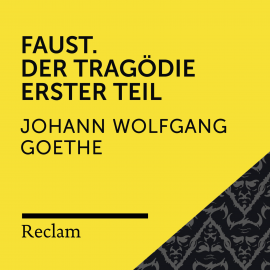 Hörbuch Goethe: Faust. Der Tragödie Erster Teil  - Autor Johann Wolfgang Von Goethe   - gelesen von Jürgen Goslar