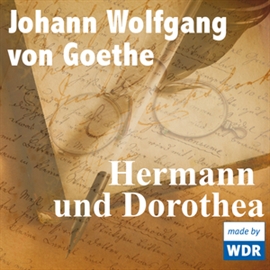 Hörbuch Hermann und Dorothea  - Autor Johann Wolfgang von Goethe   - gelesen von Diverse