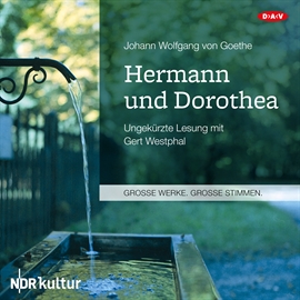 Hörbuch Hermann und Dorothea  - Autor Johann Wolfgang von Goethe   - gelesen von Gert Westphal