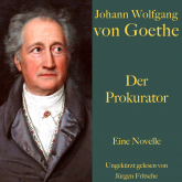 Johann Wolfgang von Goethe: Der Prokurator