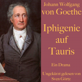 Hörbuch Johann Wolfgang von Goethe: Iphigenie auf Tauris  - Autor Johann Wolfgang von Goethe   - gelesen von Sven Görtz
